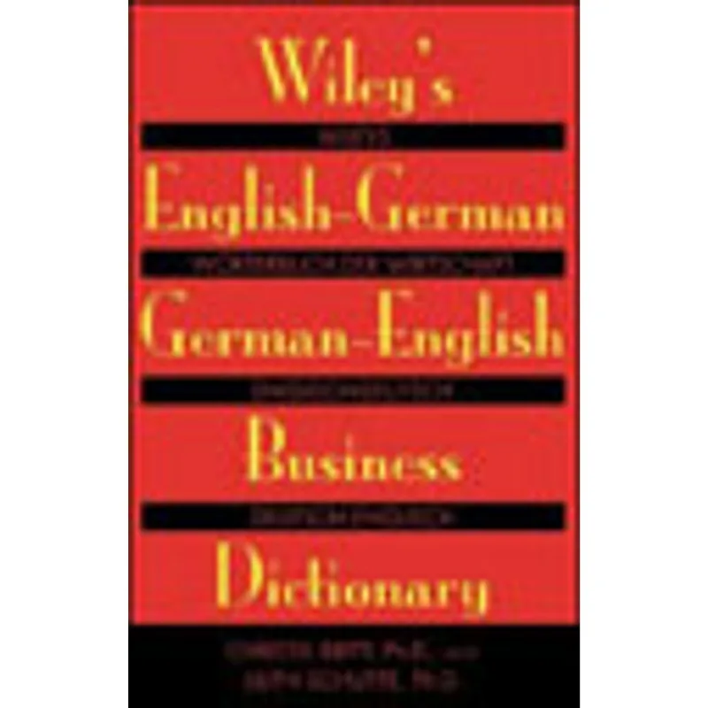 WILEY'S ENGLISH-GERMAN, GERMAN-ENGLISH BUSINESS DICTIONARY