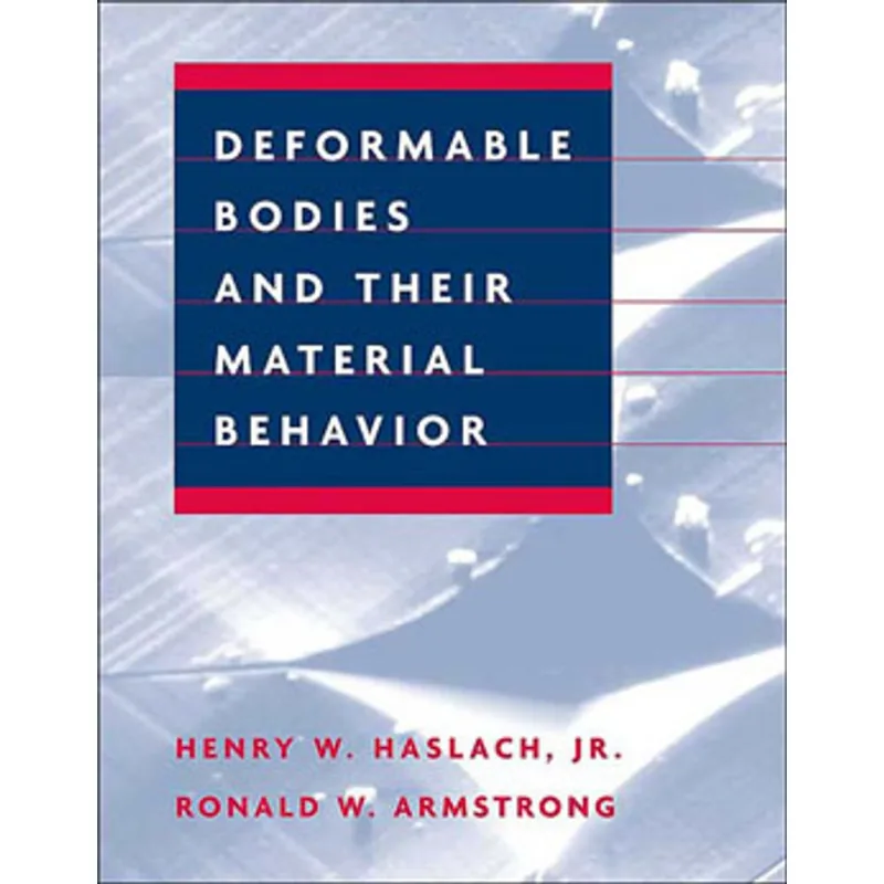 DEFORMABLE BODIES AND THEIR MATERIAL BEHAVIOR