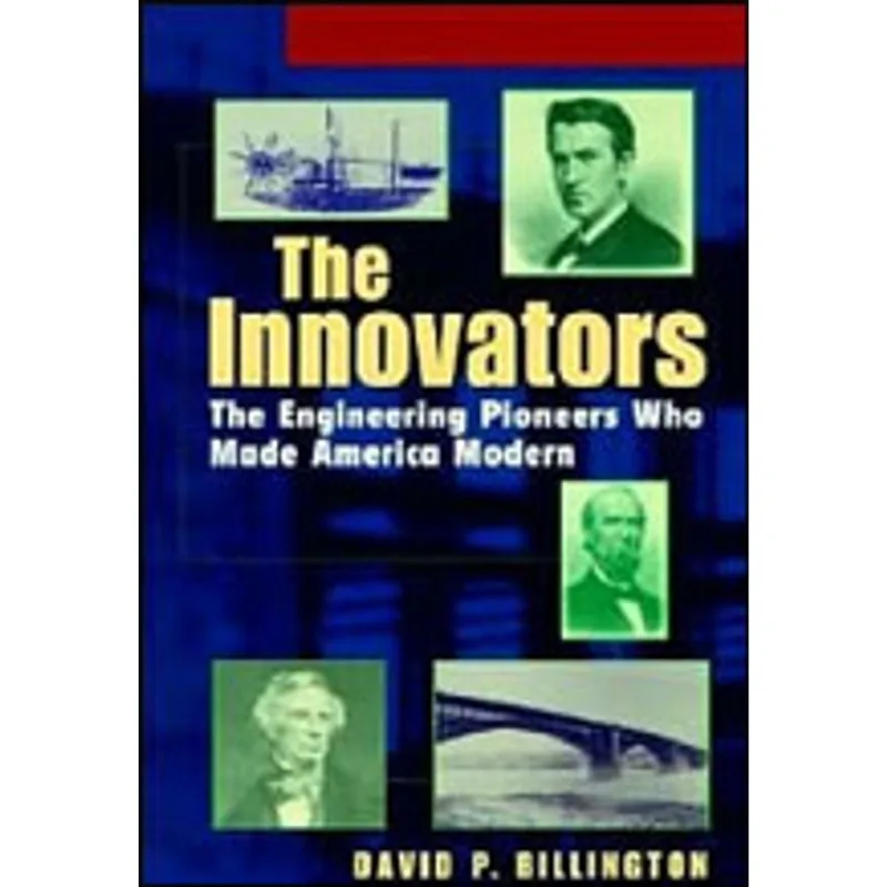 INNOVATORS, THE - THE ENGINEERING PIONEERS MADE AMERICA MODERN