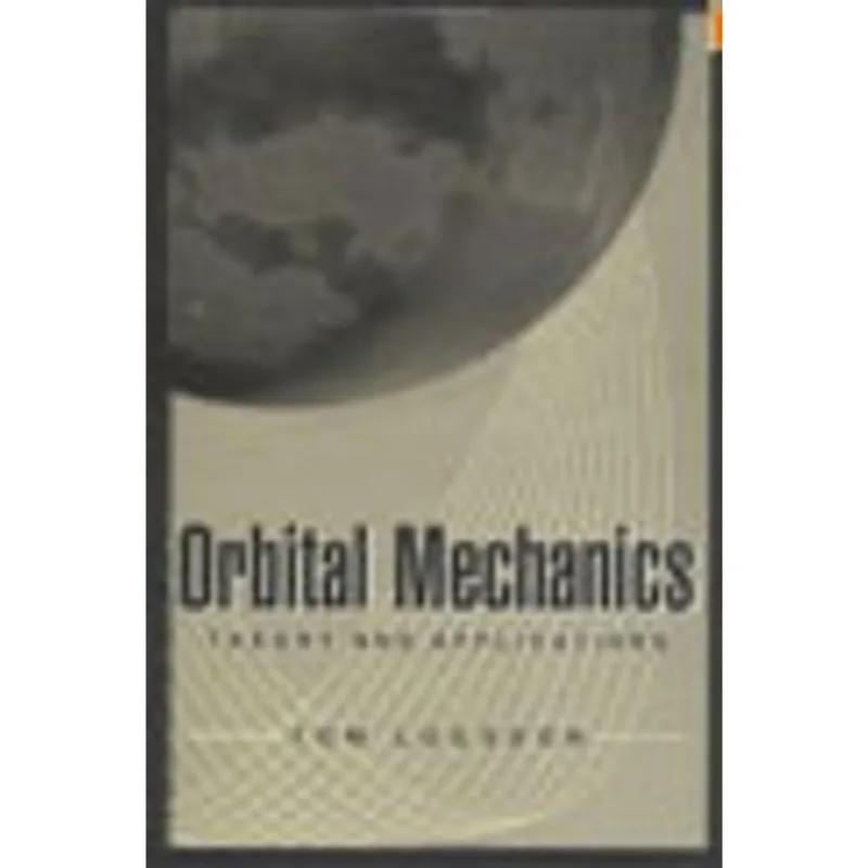 ORBITAL MECHANICS - THEORY AND APPLICATIONS