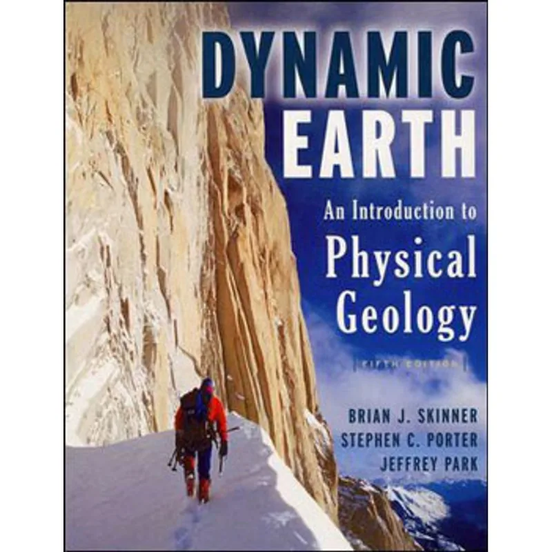 DYNAMIC EARTH, THE - AN INTRODUCTION TO PHYSICAL GEOLOGY