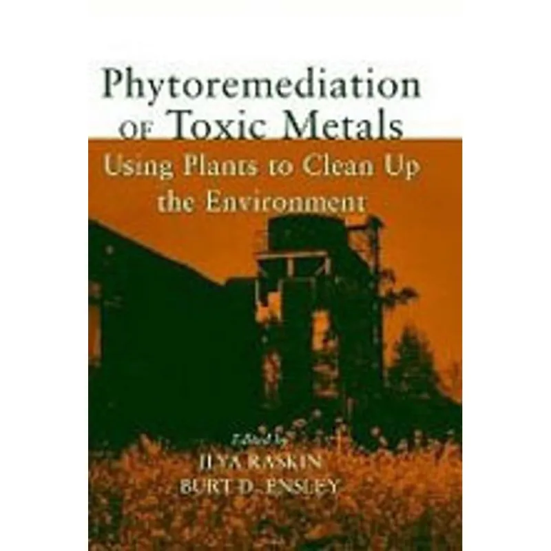 PHYTOREMEDIATION OF TOXIC METALS