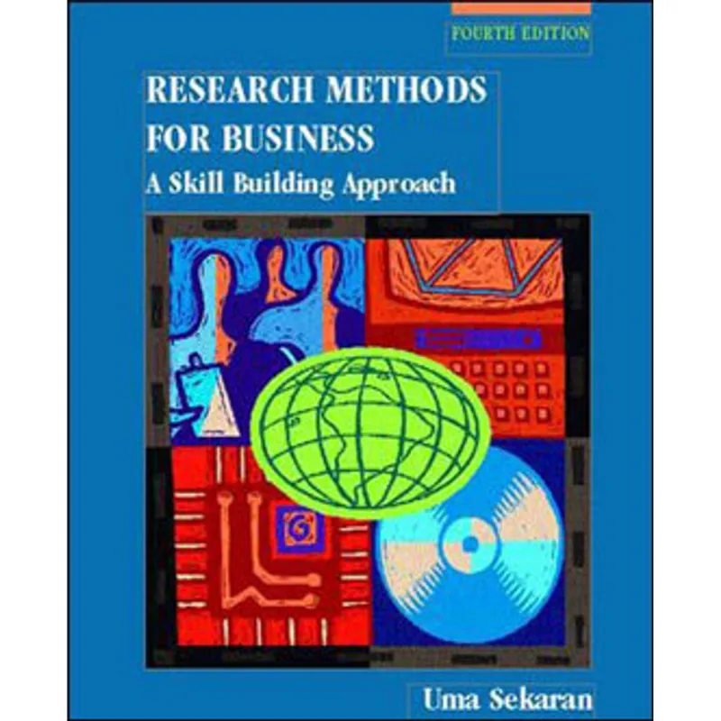 RESEARCH METHODS FOR BUSINESS - A SKILL BUILDING APPROACH