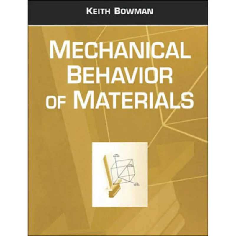 INTRODUCTION TO MECHANICAL BEHAVIOR OF MATERIALS