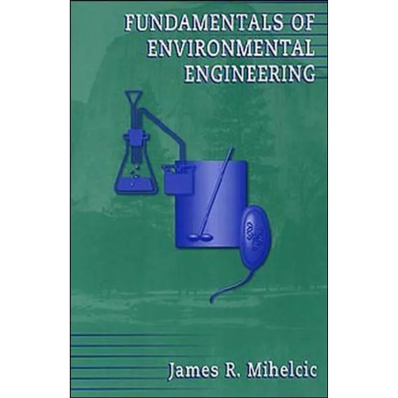 FUNDAMENTALS OF ENVIRONMENTAL ENGINEERING