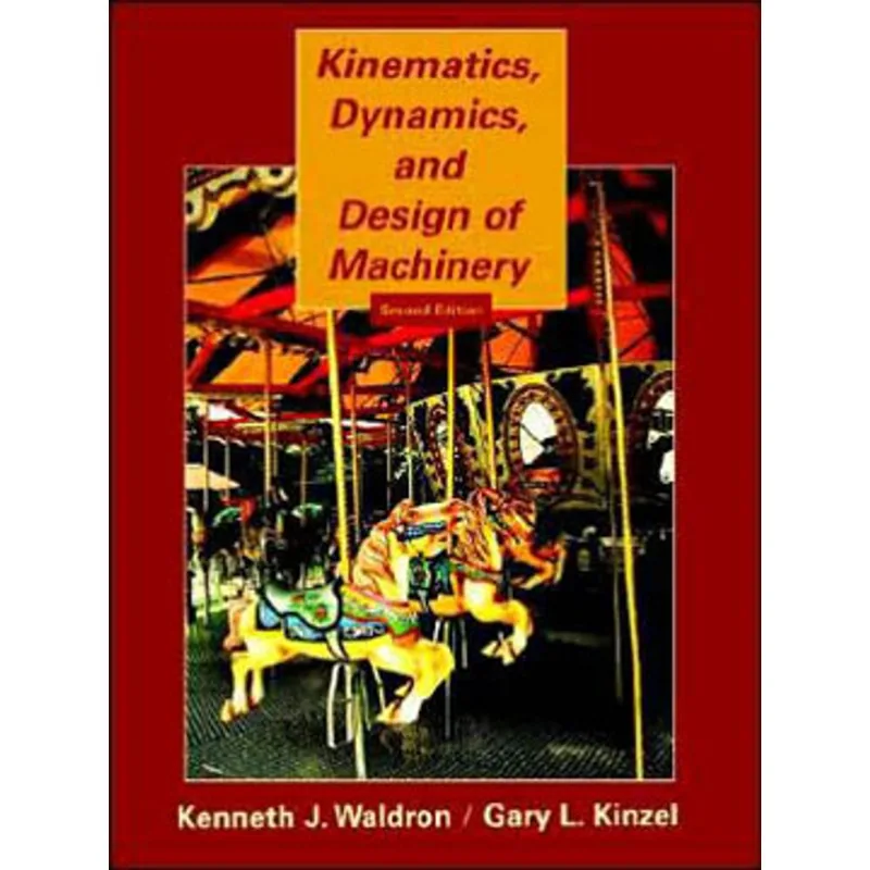 KINEMATICS, DYNAMICS, AND DESIGN OF MACHINERY