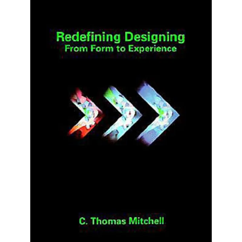 REDEFINING DESIGNING - FROM FORM TO EXPERIENCE