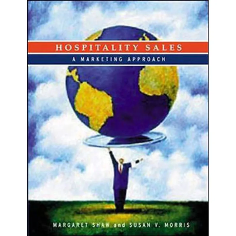 HOSPITALITY SALES - A MARKETING APPROACH