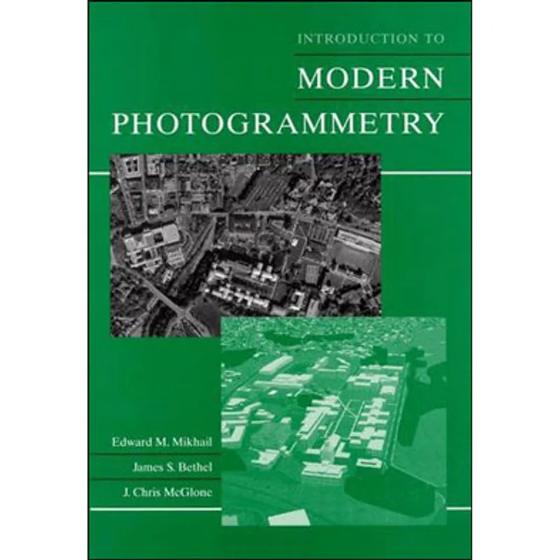 INTRODUCTION TO MODERN PHOTOGRAMMETRY