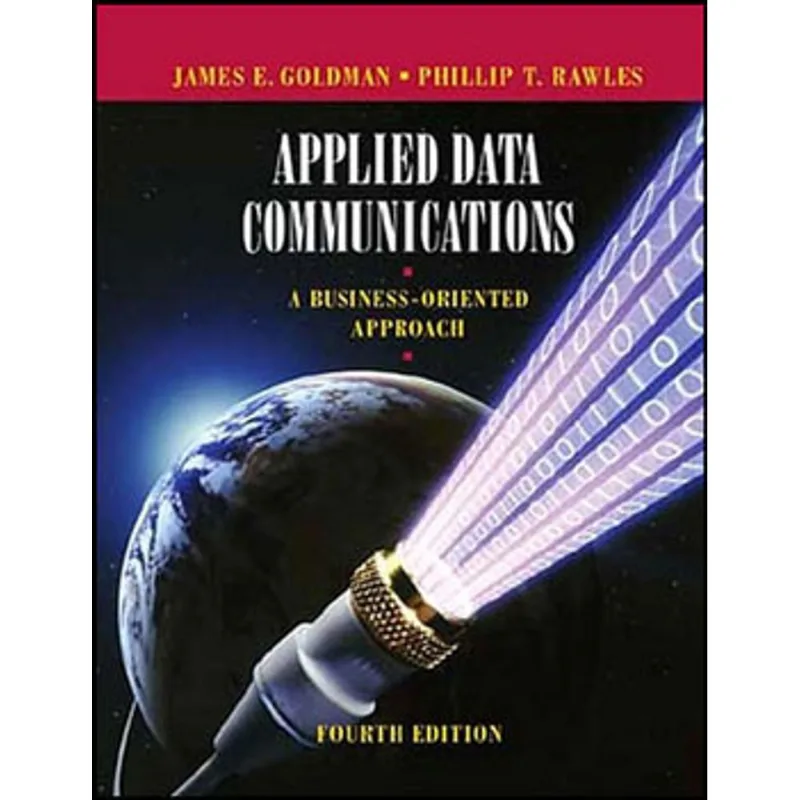 APPLIED DATA COMMUNICATIONS - A BUSINESS-ORIENTED APPROACH