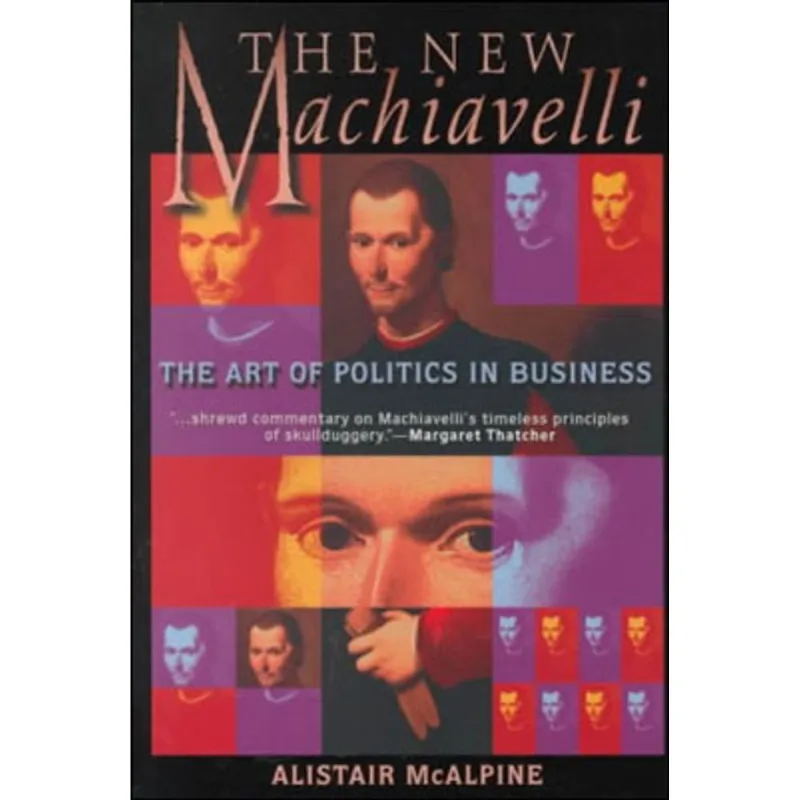NEW MACHIAVELLI - THE ART OF POLITICS