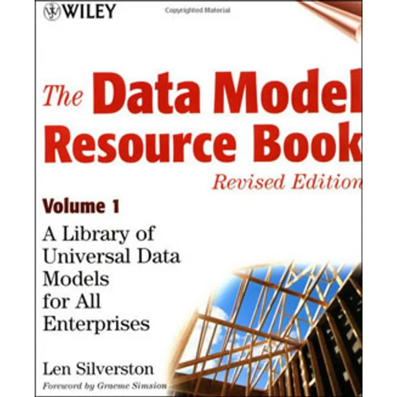 DATA MODEL RESOURCE BOOK - VOL. 1 - A LIBRARY UNIVERSAL DATA MODELS FOR ALL ENTREPRISES