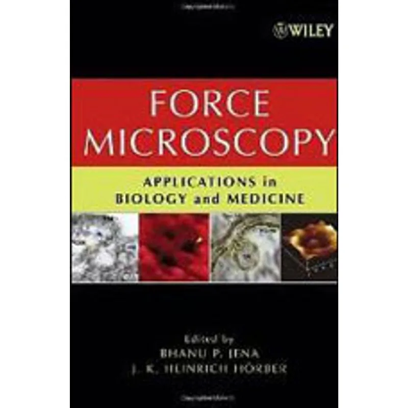 FORCE MICROSCOPY - APPLICATIONS IN BIOLOGY AND MEDICINE