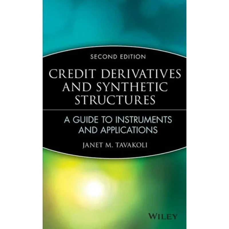 CREDIT DERIVATIVES AND SYNTHETIC STRUCTURES