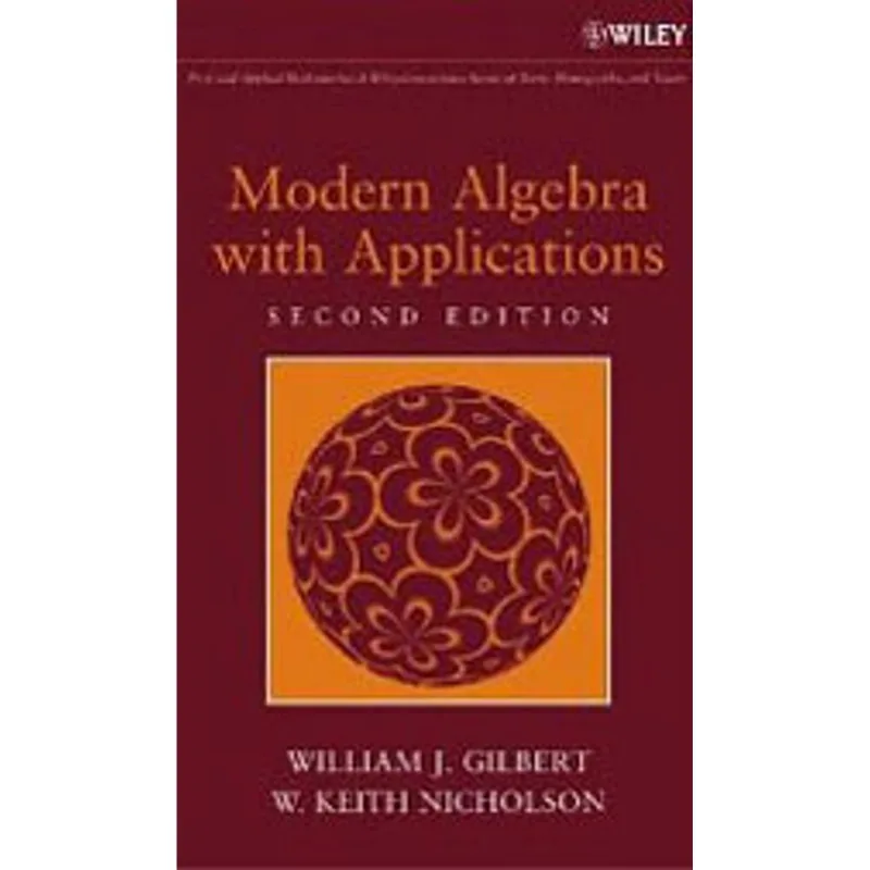 MODERN ALGEBRA WITH APPLICATIONS