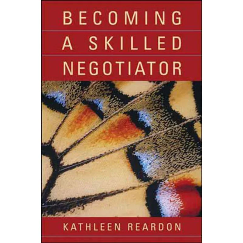 BECOMING A SKILLED NEGOTIATOR - CONCEPTS AND PRACTICES