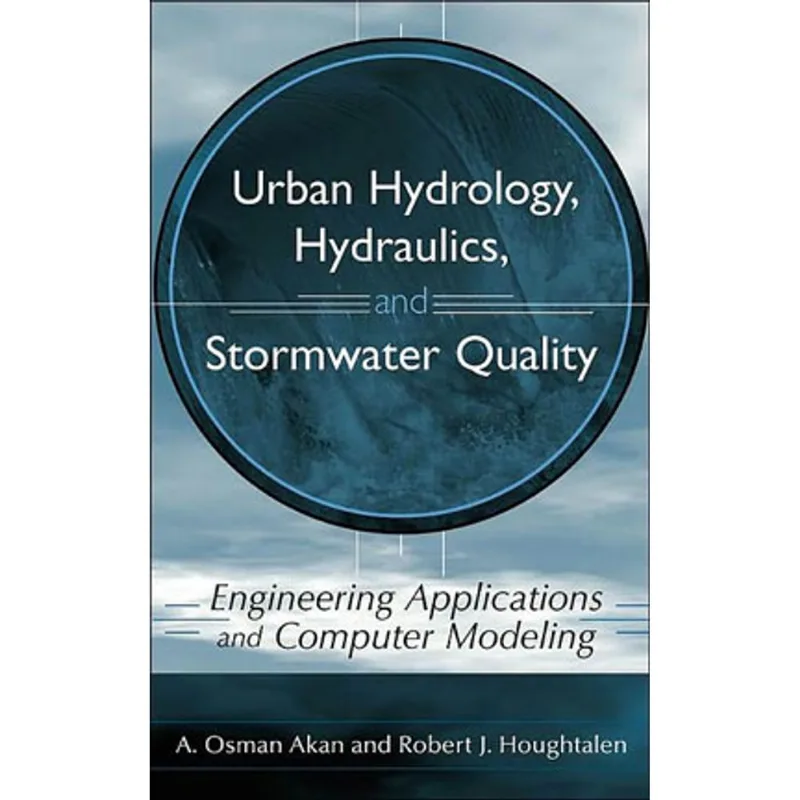 URBAN HYDROLOGY, HYDRAULICS, AND STORMWATER QUALITY - ENGINEERING APPLICATIONS AND COMPUTER MODELING
