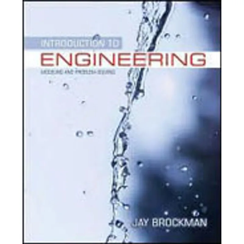 INTRODUCTION TO ENGINEERING - MODELING AND PROBEM SOLVING