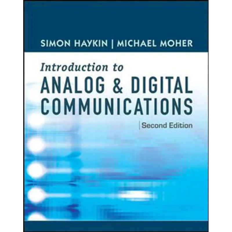 INTRODUCTION TO ANALOG AND DIGITAL COMMUNICATIONS, AN