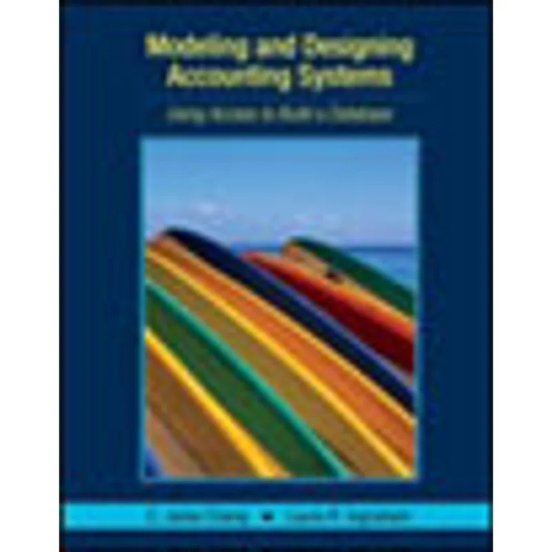 MODELING AND DESIGNING ACCOUNTING SYSTEMS - USING ACCESS TO BUILD A DATABASE