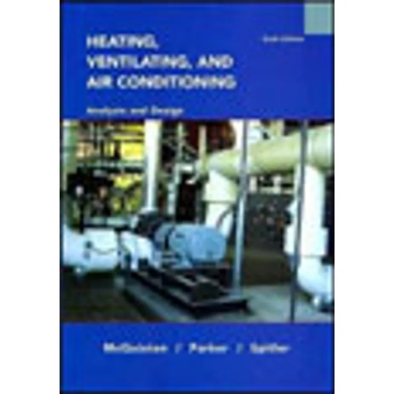 HEATING, VENTILATING AND AIR CONDITIONING - ANALYSIS AND DESIGN