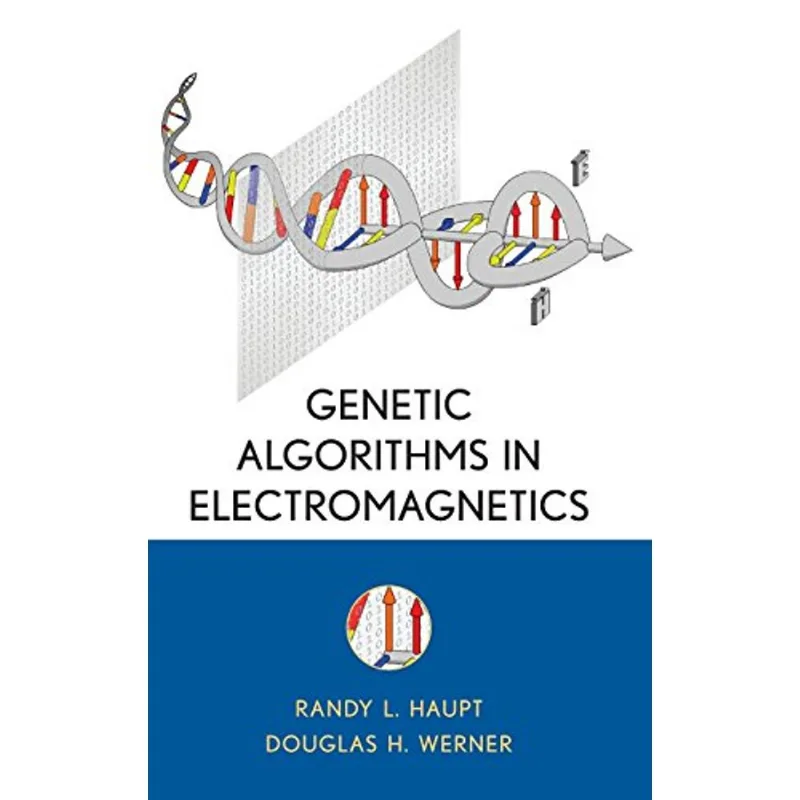 GENETIC ALGORITHMS IN ELECTROMAGNETICS