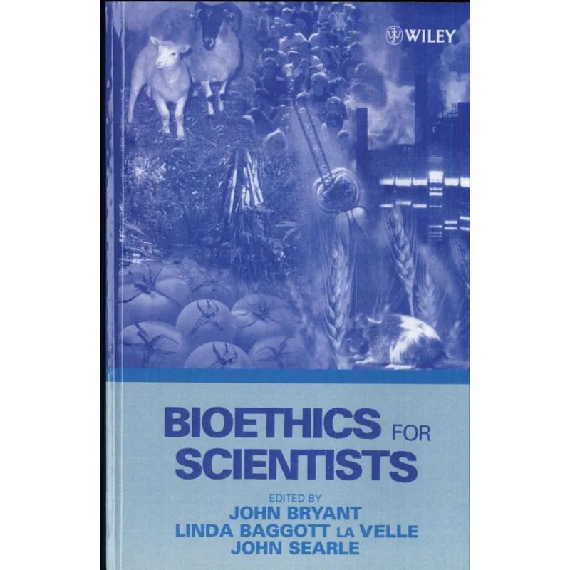 BIOETHICS FOR SCIENTISTS