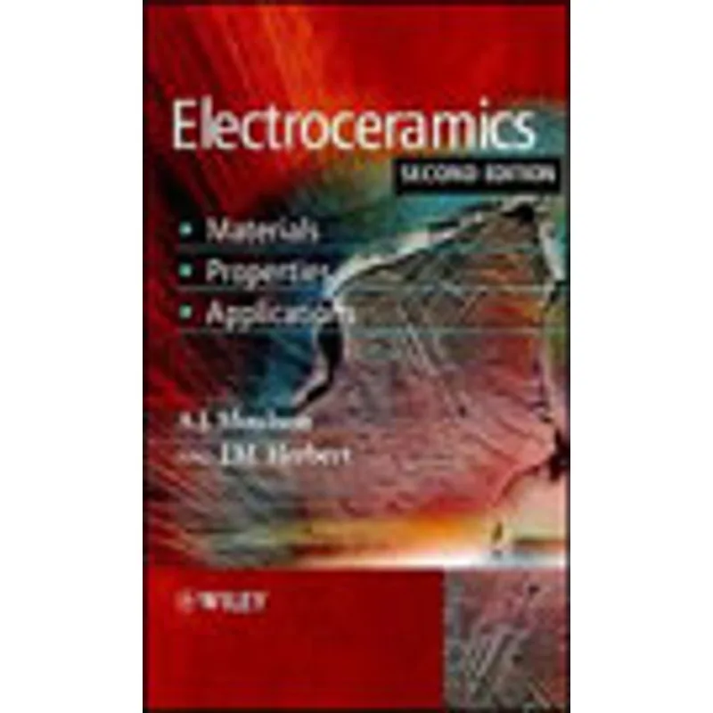 ELECTROCERAMICS - MATERIALS, PROPERTIES, APPLICATIONS