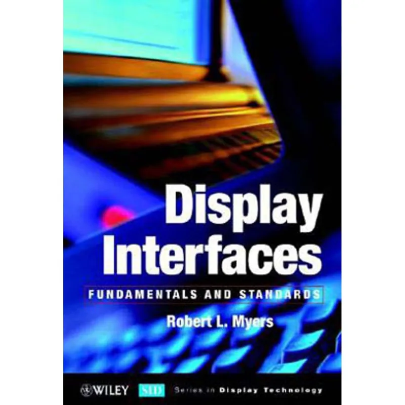 DISPLAY INTERFACES - FUNDAMENTALS & STANDARDS