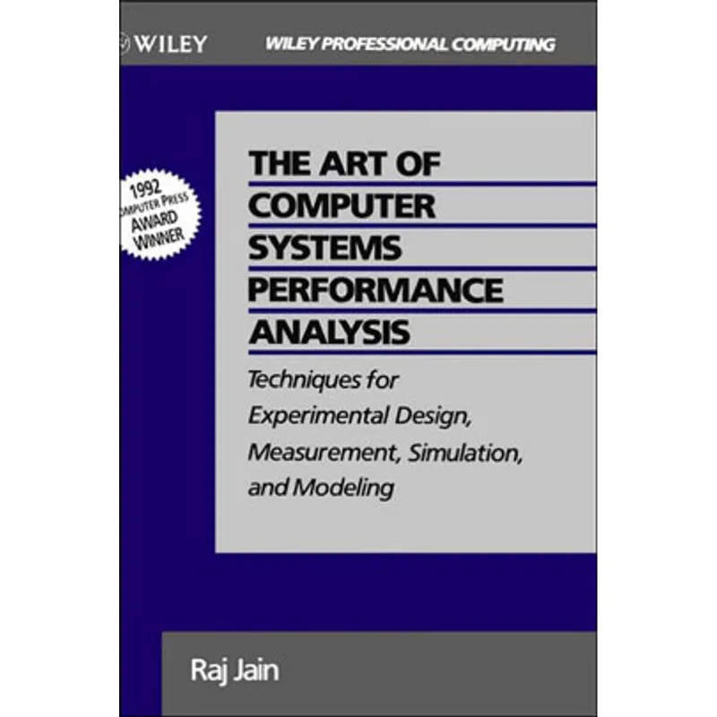 ART OF COMPUTER SYSTEMS PERFORMANCE ANALYSIS, THE