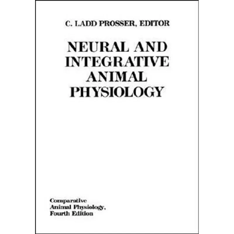NEURAL AND INTEGRATIVE ANIMAL PHYSIOLOGY - COMPARATIVE ANIMAL PHYSIOLOGY