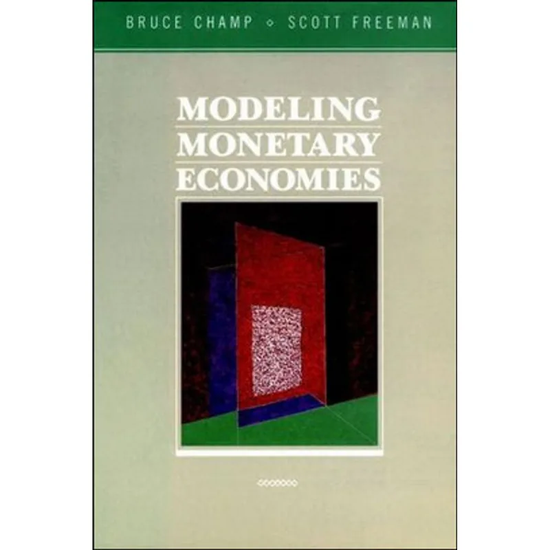 MODELING MONETARY ECONOMIES