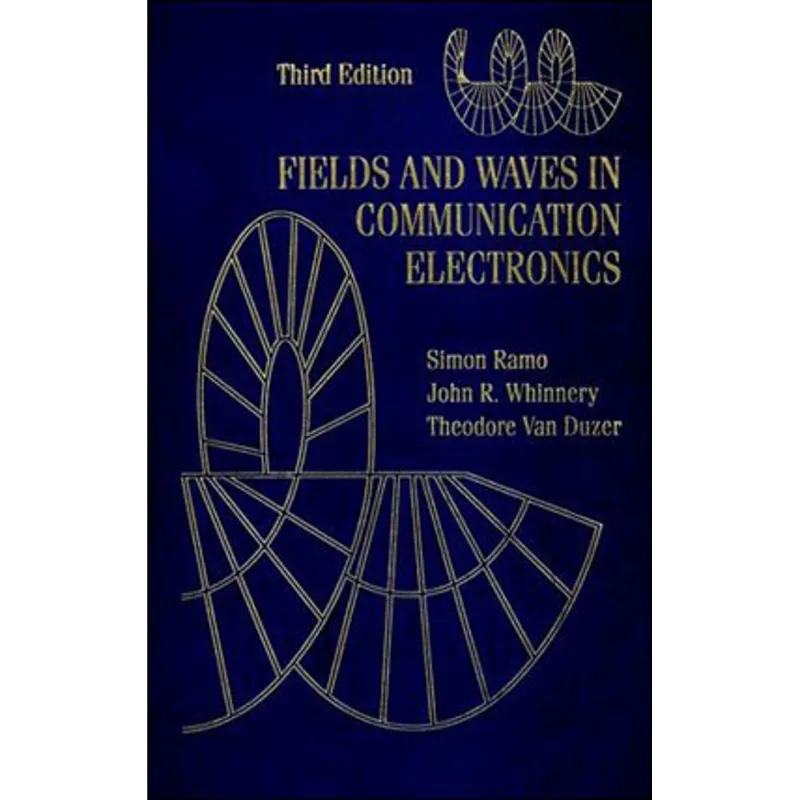 FIELDS AND WAVES IN COMMUNICATION ELECTRONICS