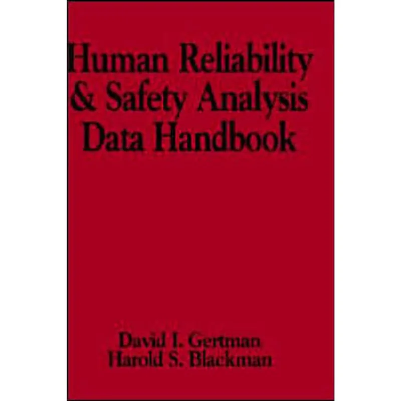 HUMAN RELIABILITY AND SAFETY ANALYSIS DATA HANDBOOK