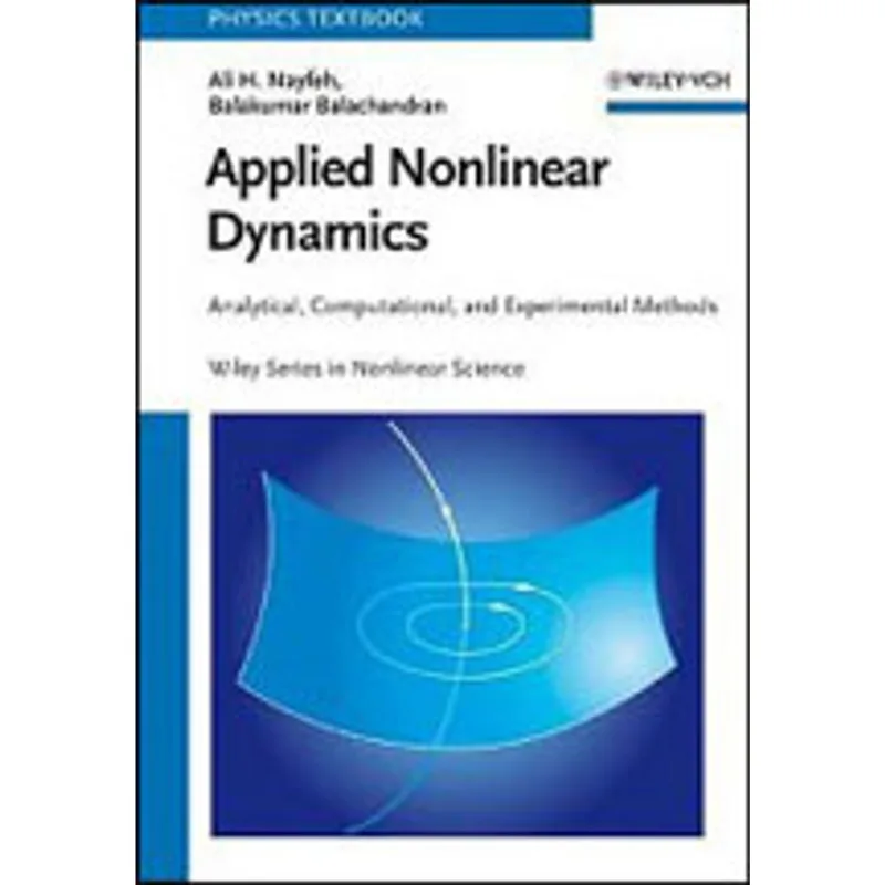 APPLIED NONLINEAR DYNAMICS - ANALYPTICAL, COMPUTACIONAL AND EXPERIMENTAL METHODS