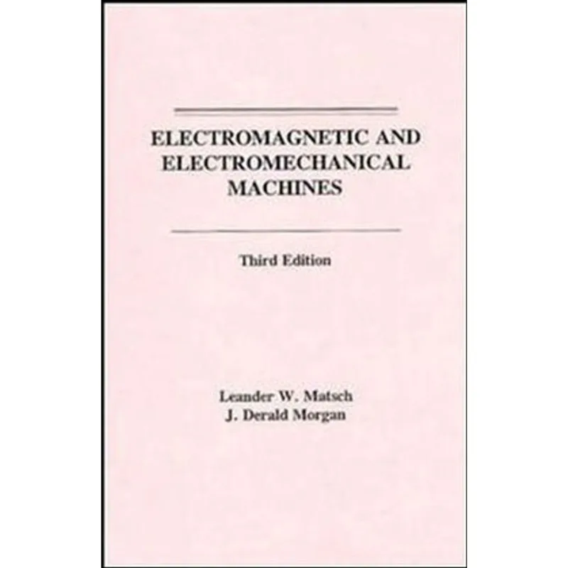ELECTROMAGNETIC AND ELECTROMECHANICAL MACHINES