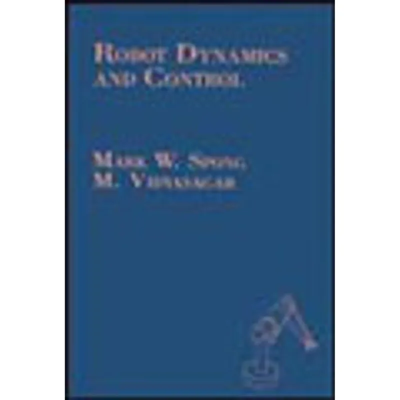 ROBOT DYNAMICS AND CONTROL