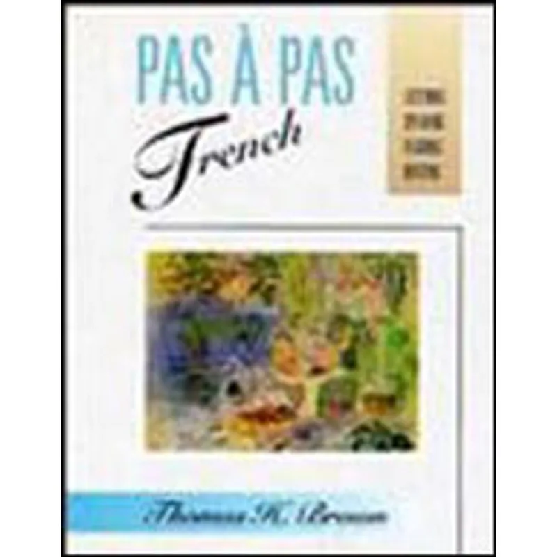 PAS A PAS FRENCH - LISTENING, SPEAKING, READING, WRITING