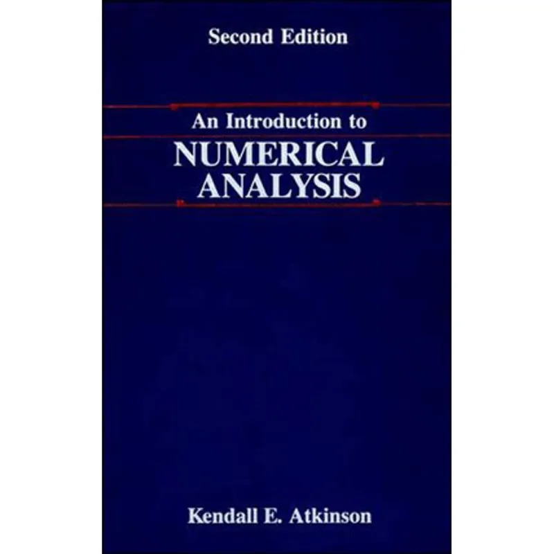 INTRODUCTION TO NUMERICAL ANALYSIS, 2ND EDITION, AN