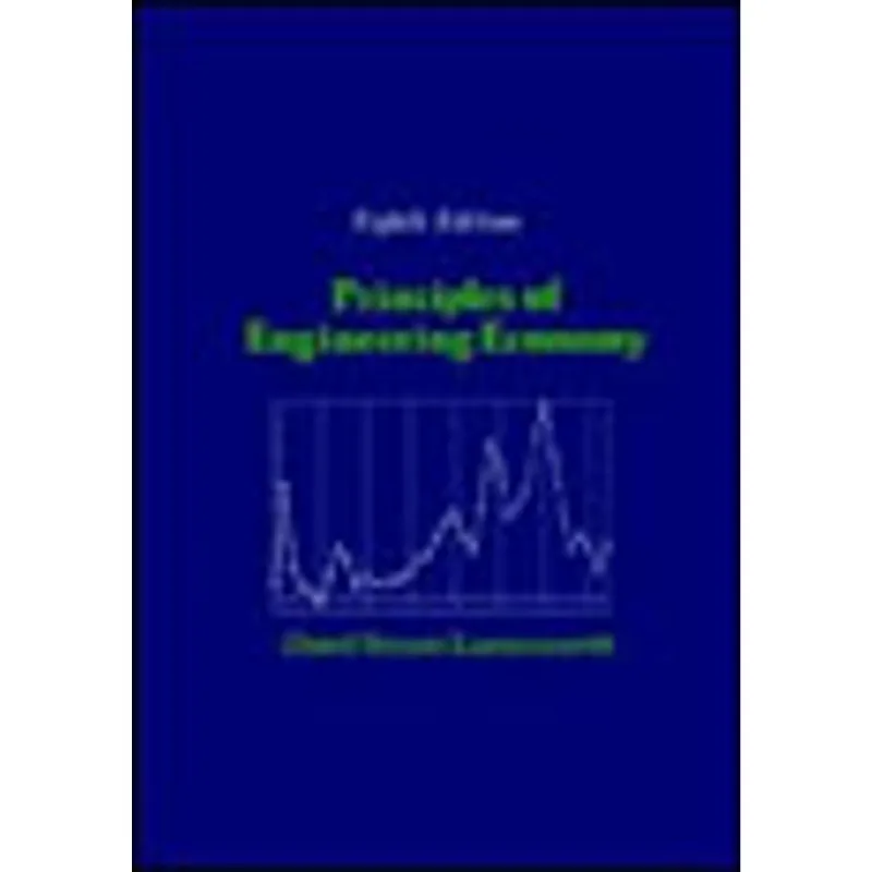 PRINCIPLES OF ENGINEERING ECONOMY