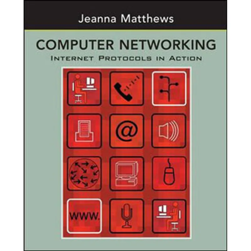 COMPUTER NETWORKING - INTERNET PROTOCOLS IN ACTION