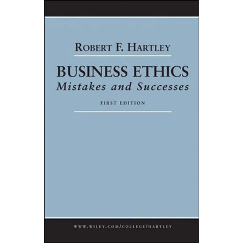 BUSINESS ETHICS - MISTAKES AND SUCCESSES