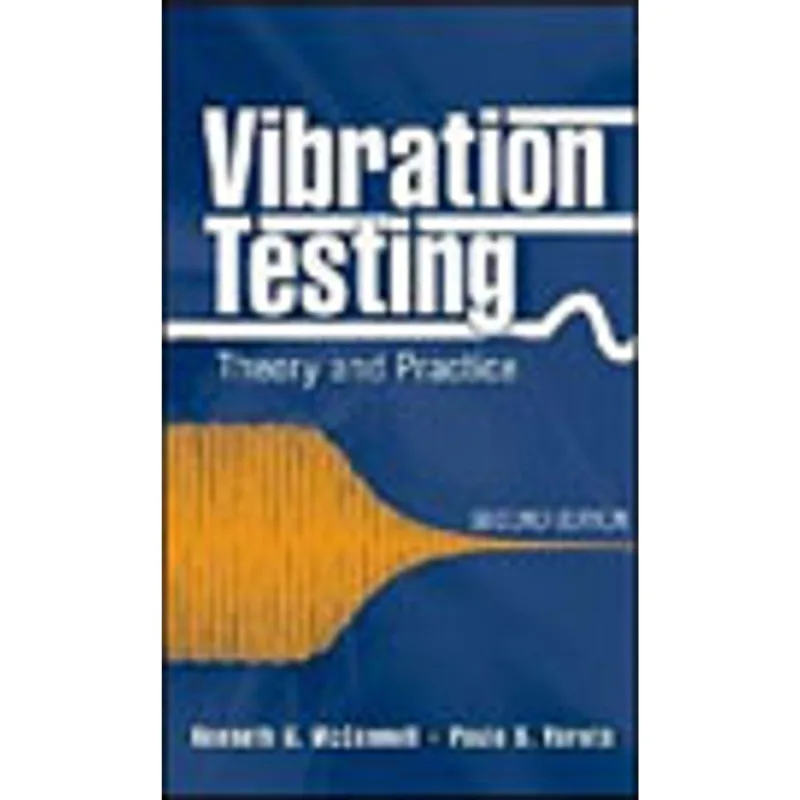 VIBRATION TESTING - THEORY AND PRACTICE