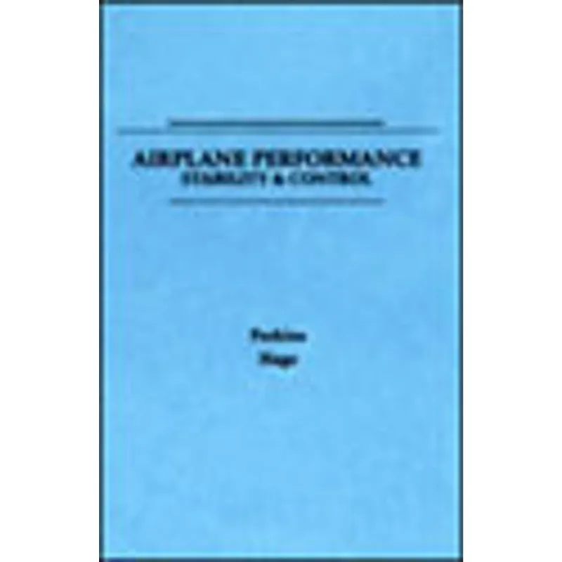AIRPLANE PERFORMANCE, STABILITY AND CONTROL