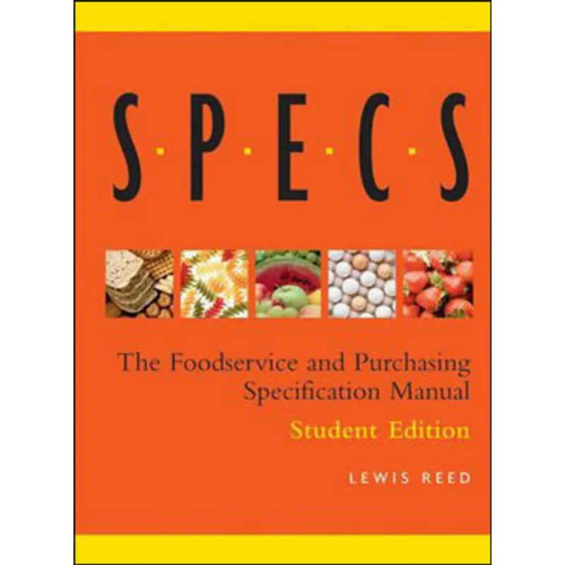 SPECS - THE FOODSERVICE AND PURCHASING SPECIFICATION MANUAL