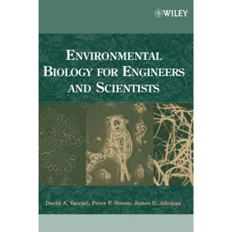 ENVIRONMENTAL BIOLOGY FOR ENGINEERS AND SCIENTISTS
