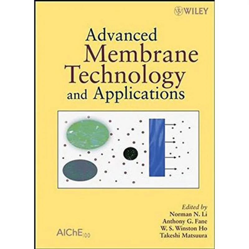 ADVANCED MEMBRANE TECHNOLOGY AND APPLICATIONS