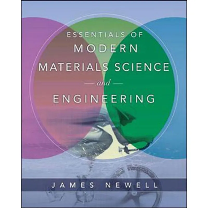 ESSENTIALS OF MODERN MATERIALS SCIENCE AND ENGINEERING
