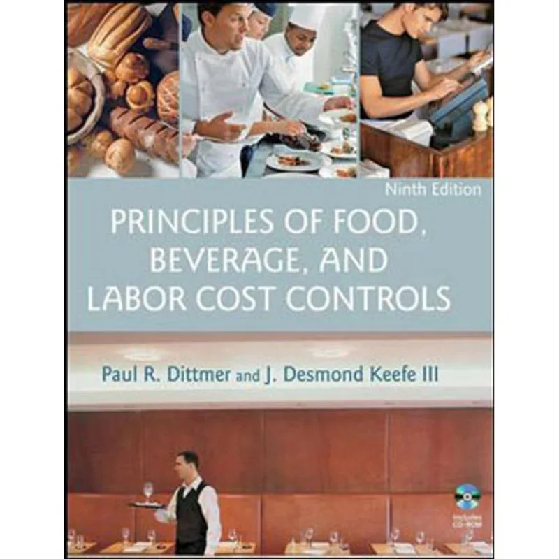 PRINCIPLES OF FOOD, BEVERAGE, AND LABOR COST CONTROLS