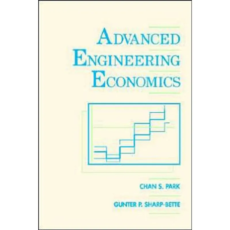 ADVANCED ENGINEERING ECONOMICS
